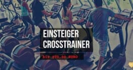 einsteiger crosstrainer anfänger